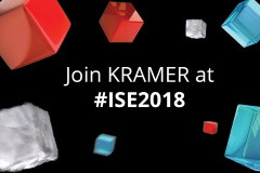 Присоединяйся к Kramer на выставке ISE 2018!